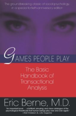 Games People Play by Eric Berne