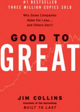 Good to Great Why Some Companies Make the Leap… and Others Don’t by Jim Collins